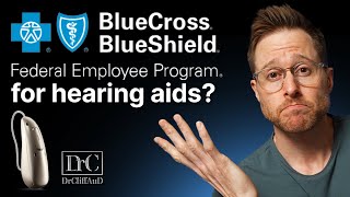 BCBS FEP Hearing Aid Insurance JUST GOT WORSE [upl. by Itsyrk]