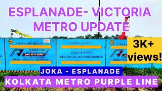 Esplanade  Park Street  Victoria Metro Joka  Esplanade Kolkata Metro Purple Line Update Part I [upl. by Clausen]