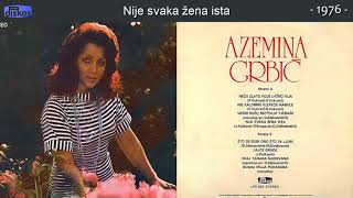 Azemina Grbic  Nije svaka zena ista  Audio 1976 [upl. by Ha]