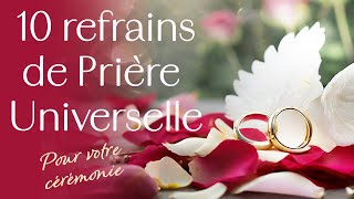 Prière universelle quel refrain choisir pour ma cérémonie [upl. by Amitarp]