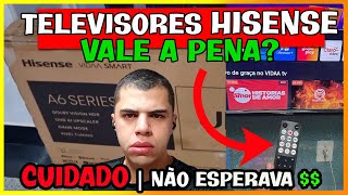 🔴 TELEVISORES DA HISENSE VALEM A PENA  Análise Smart TV HISENSE a6k e A4N  Cuidado Nesse Ponto [upl. by Monarski403]