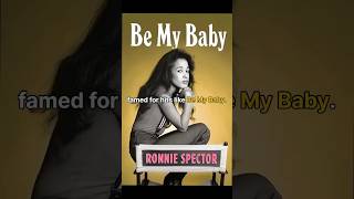 Ronnie Spector Be My Baby inspiration singer [upl. by Nosyrb53]