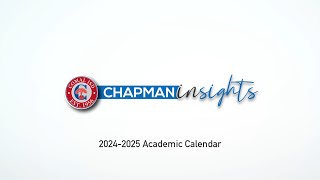 Chapman Insights 20242025 Academic Calendar [upl. by Neerual]