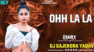 ohh la la dj song remix  Mandla mix  dj gajendra yadav [upl. by Neemsaj]