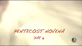 Pentecost Novena  Day 6 [upl. by Lettig113]