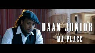 Daan Junior  Ma place  Nouveau Single 2013 [upl. by Meris625]