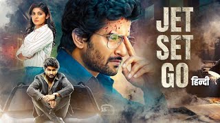 JET SET GO हिंदी Superhit South Thriller Movie  Nani Nivetha Thomas Surbhi  New Movie 2024 [upl. by Auguste]