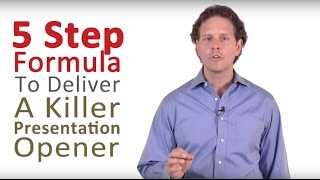 How to Do a Presentation  5 Steps to a Killer Opener [upl. by Ani]