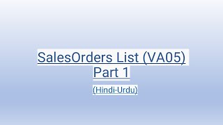 SalesOrders List VA05 Part 1 HindiUrdu [upl. by Ciapha]