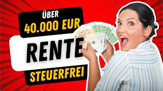 Über 40000 EUR Rente steuerfrei 💥 So gehts ab 2024 [upl. by Ogren647]