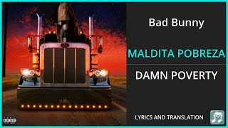 Bad Bunny  MALDITA POBREZA Lyrics English Translation  Spanish and English Dual Lyrics [upl. by Aneeroc16]