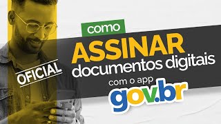 Como ASSINAR documentos digitais com o app GOVBR [upl. by Wei431]