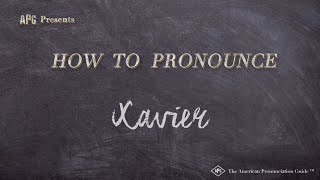 How to Pronounce Xavier Real Life Examples [upl. by Draude]