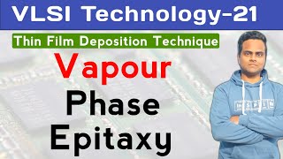 Vapour Phase Epitaxy in Hindi  Thin Film Deposition Technique  VLSI Technology [upl. by Dannie]