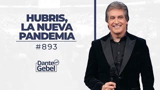 Dante Gebel 893  Hubris la nueva pandemia [upl. by Dranoc491]