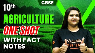 Agriculture  ONESHOT with Fact Notes  Class 10 SST  CBSE 2024 🔥 Suba maam [upl. by Durham946]