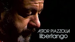 Astor Piazzolla  Libertango  Videograbación Completa Leer Comentario Fijado [upl. by Natloz]