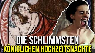 Die Schlimmsten Königlichen Hochzeitsnächte der Geschichte  Teil 1  Historische Kuriositäten [upl. by Cadmarr]