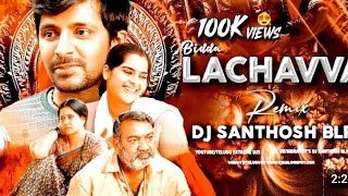 Bidda Lachavva Balagram Trending DJ Remix DJ santhosh BlB Instagram Trending Remix [upl. by Lammond]