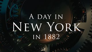 A Day In New York 1882  Documentary [upl. by Notsur]