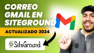 ✅ Cómo Configurar CORREO Corporativo GMAIL Google Workspace en SiteGround 2024 [upl. by Mace40]