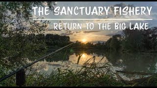 The Sanctuary Fishery  Return to The Big Lake  France Carp Fishing [upl. by Francie]