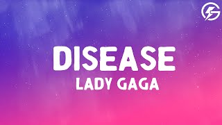 Lady Gaga  Disease Lyrics [upl. by Celio]