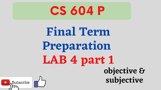 CS604P  LAB 4 PART 1   FINAL TERM PREPARATION SERIES  VU final term [upl. by Lonyer]