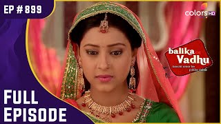 Anandi ने दी अंधविश्वास को मात  Balika Vadhu  बालिका वधू  Full Episode  Ep 899 [upl. by Primavera]