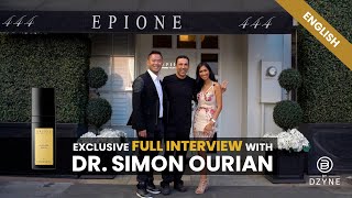 Full Interview with Epione Creator Dr Simon Ourian [upl. by Kazimir]