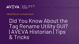 Did You Know About the Tag Rename Utility GUI  AVEVA Historian  Tips amp Tricks [upl. by Orat]