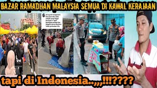 perbedaan bazar ramadhan Malaysia dan Indonesia⁉️Malaysia semua di kawal kerajaan [upl. by Nnael]