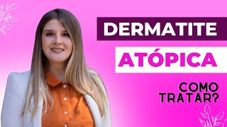 DERMATITE ATÓPICA  Como tratar e aliviar os sintomas dermatite dermatologia [upl. by Nojed]