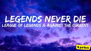 Legends Never Die Lyrics  League of Legends amp Against The Current [upl. by Noitna]