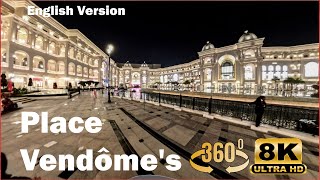 Discover Place Vendôme in 8K 360°  A Global Symphony of Luxury [upl. by Thomajan]