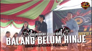 PERPENT COVER BALANG BELUM HINJE WEDDING PARTY NABIL SAMUEL amp CITRA SS DESA PUJON [upl. by Yma]