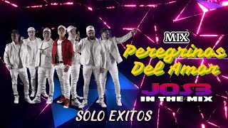 MIX PEREGRINOS DEL AMOR SOLO EXITOS JOS3 ITM [upl. by Tiphane531]