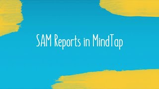 SAM Reports in MindTap [upl. by Notgnirrac]