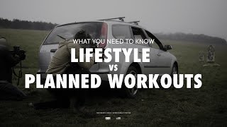 Lifestyle vs Planned workouts  What you need to know [upl. by Esetal]