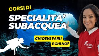 CORSI di specialità SUBACQUEA  Chi deve farli e chi no [upl. by Airdnoed]