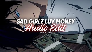 sad girlz love money audio edit [upl. by Ferdy]