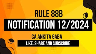 📝 Explaining the Amendment to Rule 88B Notification 122024 [upl. by Anallij]