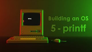 Building an OS  5  How to implement printf [upl. by Reilamag]