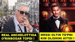 REAL ANCHELOTTIGA ORINBOSAR TOPDI MESSI OLTIN TOPNI KIM OLISHINI AYTDIMAN CITYDAN BOMBA TRANSFER [upl. by Etiragram254]