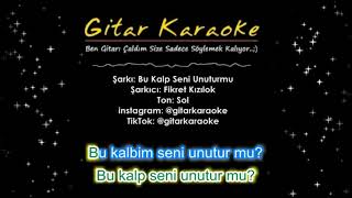 Bu Kalp Seni Unutur Mu  Gitar Karaoke 5 Ton [upl. by Lienahs]