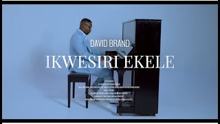 IKWESIRI EKELE Official Video [upl. by Aldous]