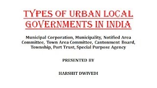 Types of URBAN LOCAL GOVERNMENTS In India [upl. by Staci420]