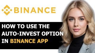 How to Use the Auto Invest Option in the Binance Mobile App 2024 FULL GUIDE [upl. by Rizan]