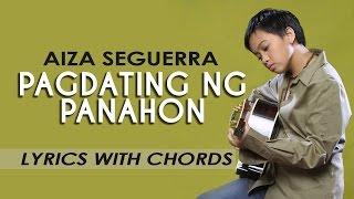 Aiza Seguerra — Pagdating ng Panahon Lyric Video with Chords [upl. by Gabrila]