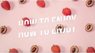 HOW TO ENJOY YOUR HLB LYCHEES [upl. by Wons]